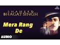 Download Lagu Shaheed Bhagat Singh : Mera Rang De Full Audio Song | Tarun Arora |