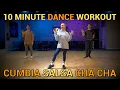 10 Minute Dance Workout - Cumbia Salsa Cha Cha