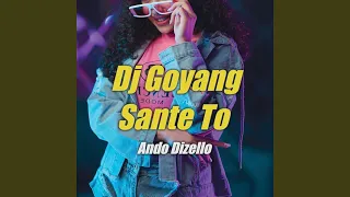 dj goyang sante to