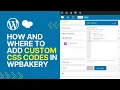 How and Where To Add Custom CSS Codes In WPBakery WordPress Plugin