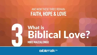 What is Biblical Love?