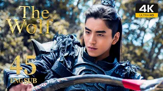 🔥NEW【4K Ultra】The Wolf 狼殿下 |  EP45 | Xiao Zhan, Darren Wang, Li Qin
