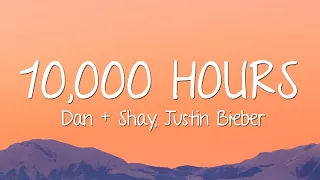 dan shay justin bieber 10 000 hours lyrics