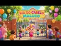 Download Lagu Dia do Cabelo Maluco – Música Infantil 🎵 Divertida e Criativa para o Dia das Crianças | Animação 3D