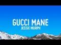 Download Lagu Jessie Murph - Gucci Mane (Lyrics)