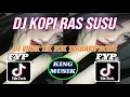 Download Lagu DJ KOPI RAS SUSU BREAKBEAT ||DJ VIRAL TIK TOK (by king musik) #djkaro #fypyoutube #fypage #fyp