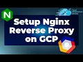 How to Nginx Reverse Proxy on Google Cloud GCP