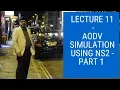 AODV simulation in NS2 Part 1 - NS2 Tutorial 11