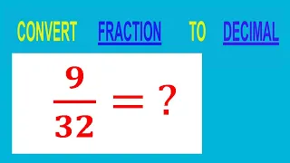 CONVERT FRACTION TO DECIMAL