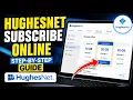 How to subscribe to HughesNet plans through account portal - Detailed Guide