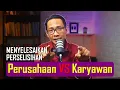 Download Lagu Menyelesaikan Perselisihan Antara Perusahaan dan Karyawan Sebelum Ke Pengadilan