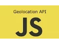 JavaScript Lesson 18 Geolocation API