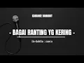 Download Lagu BAGAI RANTING YANG KERING - KARAOKE DANGDUT | Iis Dahlia nada zanca