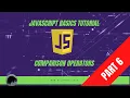 Basic JavaScript Tutorial Part 6 Comparison Operators
