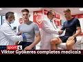 Download Lagu GYÖKERES PASSES ARSENAL MEDICAL WITH FLYING COLOURS!