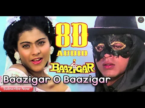 Download MP3 8D Audio - Baazigar O Baazigar - Shahrukh Khna - Kajol - Baazigar - 90's Super Hit Song