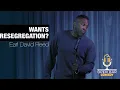 Earl David Reed Wants Resegregation