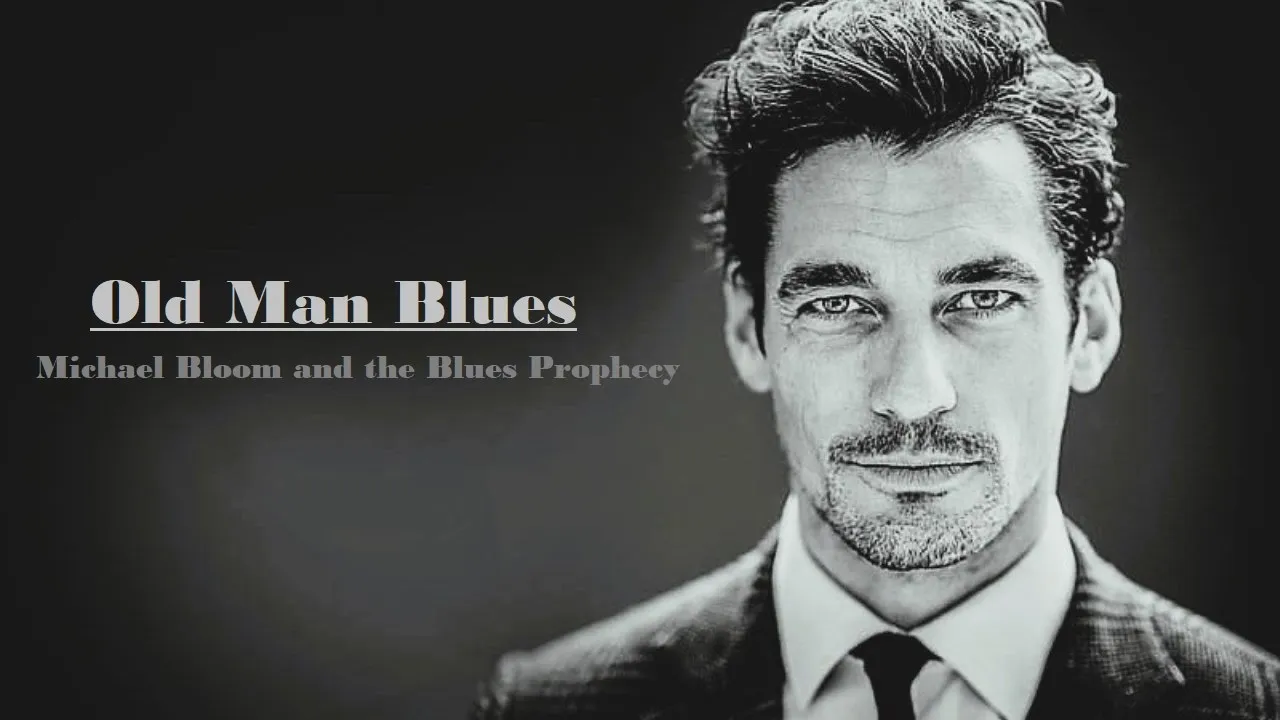 Michael Bloom and the Blues Prophecy - Old Man Blues