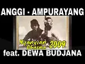 Download Lagu AMPURAYANG - ANGGI feat. DEWA BUDJANA (Nyanyian Dharma)