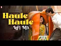 Download Lagu Haule Haule | LoFi Mix by Jus Keys | Shah Rukh Khan, Anushka | Sukhwinder | Salim-Sulaiman, Jaideep