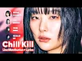 Download Lagu Red Velvet - Chill Kill (Line Distribution + Lyrics Karaoke) PATREON REQUESTED
