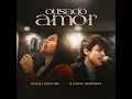 Ousado Amor - Giselli Cristina & Nícolas Henrique