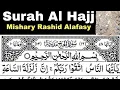 Download Lagu 22 - Surah Al-Hajj Full | Sheikh Mishary Rashid Al-Afasy With Arabic Text (HD)