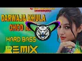 Download Lagu Darwaja  Khula Chod Aayi Dj Remix Hard Bass| High Bass Vibration Mix | Dj Parveen Saini Mahendergarh