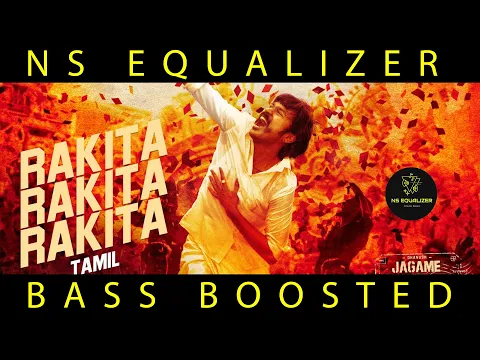 Download MP3 Rakita Rakita Jagame Thandhiram Song Bass Boosted|Dhanush Hits || Santhosh Narayanan || NS Equalizer