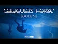 Download Lagu CALIGULA'S HORSE - Golem (OFFICIAL VIDEO)
