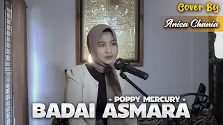 Download BADAI ASMARA - POPPY MERCURY | COVER BY ANISA CHANIA MP3