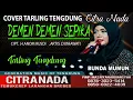 Download Lagu DEMEN DEMEN SEPIRA || COVER TARLING TENGDUNG CITRA NADA || BUNDA MUMUN