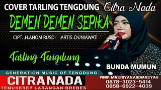 demen demen sepira cover tarling tengdung citra nada bunda mumun