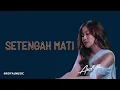 Download Lagu SETENGAH MATI - AWDELLA (Official Lyric Video)