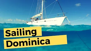 Life On A Boat – Dominica & Martinique