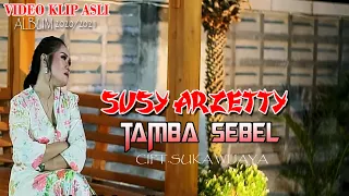 Download TAMBA SEBEL VOC SUSY ARZETTY VIDEO KLIP ASLI ALBUM BARU 2020/2021 MP3