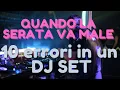 Lagu Quando la serata va male 10 errori di un DJ set