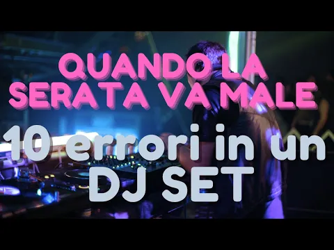 Download MP3 Quando la serata va male 10 errori di un DJ set