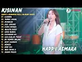 Download Lagu HAPPY ASMARA - KISINAN - TAMAN JURUG l KOMPILASI DANGDUT KOPLO HAPPY ASMARA FULL ALBUM TERBARU 2023