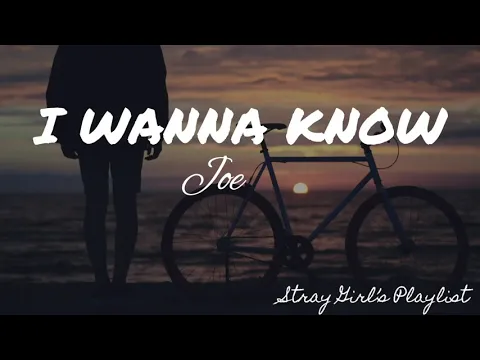 Download MP3 I Wanna Know - Joe |LYRICS
