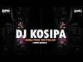 Download Lagu DJ KOSIPA - GEUS BEAK GADEKEUNEUN KABUTUH HENTEU EREUN [BOOTLEG] SUNDA PRIDE PRO PRESENT