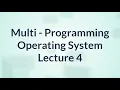Multi - Programming Operating System O S Lecture 4
