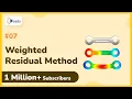 Weighted Residual Method - Finite Element Analysis