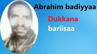 abrahim badiyyaa dukkana bariisaa
