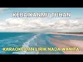 Download Lagu KebaikanMu Tuhan - Karaoke Dan Lirik Nada Wanita