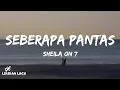 Download Lagu Sheila On 7 - Seberapa Pantas (Lirik Lagu)