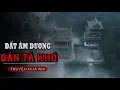 Download Lagu VÙNG ĐẤT ÂM DƯƠNG: Cuộc hành trình khám phá vùng đất Chết tại bản Tả Khú