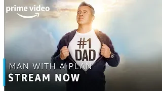 Man with a plan Matt LeBlanc Liza Snyder Stream Now TV Show Amazon Prime