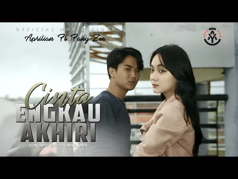 Download MP3 Aprilian feat. Fany Zee - Cinta Engkau Akhiri (Official Music Video)