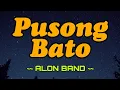 ALON BAND PUSONG BATO THE BEST HITS OPM LOVE SONG